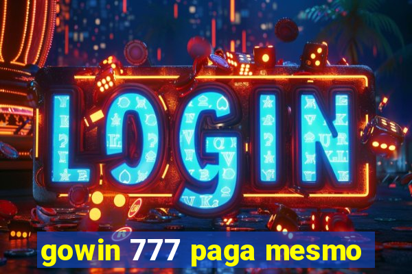 gowin 777 paga mesmo